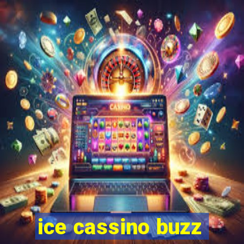 ice cassino buzz